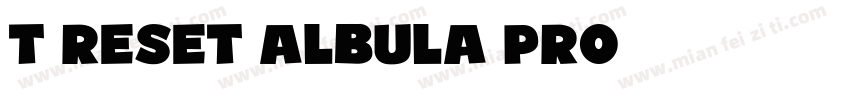 t Reset Albula Pro字体转换